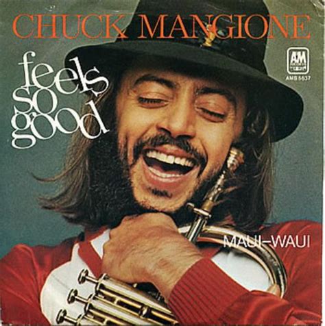 chuck mangione feels so good vocals|Feels So Good (vocal version) — Chuck Mangione .